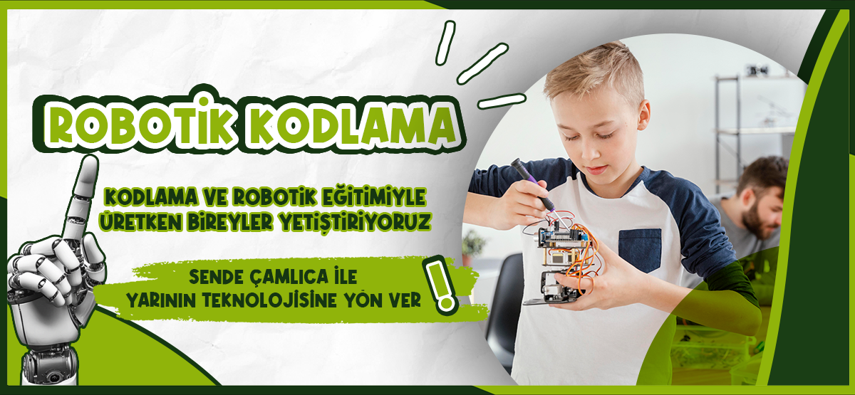 ROBOTİK KODLAMA / KODLAMA VE ROBOTİK EĞİTİMİYLE ÜRETKEN BİREYLER YETİŞTİRİYORUZ 